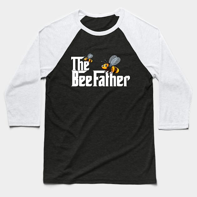 The BeeFather Shirt I Beekeeper GiftI Baseball T-Shirt by MYFROG